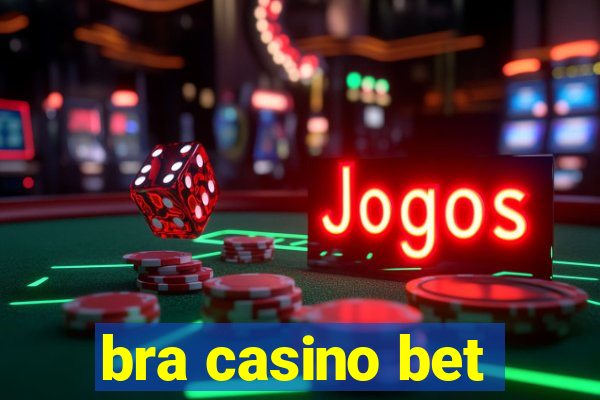 bra casino bet